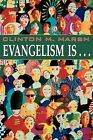 Evangelism is... by Clinton Marsh (Paperback, 1999)