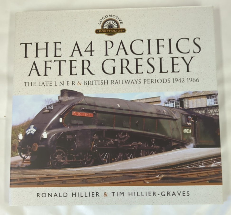 The A4 Pacifics After Gresley Late L N E R & British Railways Periods 1942-66