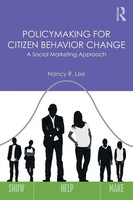 Policymaking For Citizen Behavior Change A Social Marketing Approach Lee Buch