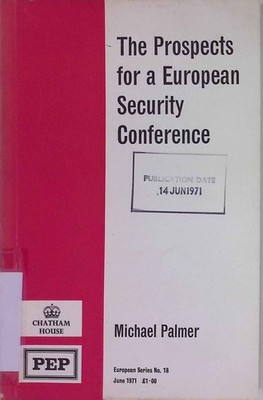 The Prospects for a European Security Conference Palmer, Michael:
