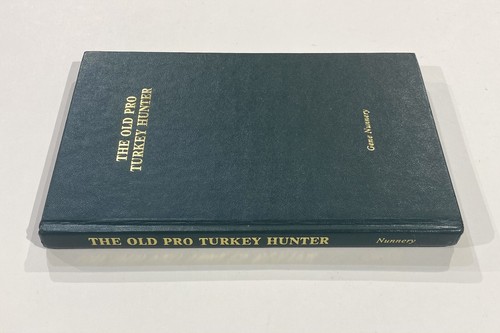 The Old Pro Turkey Hunter Gene Nunnery Wildlife 1st Edition Outdoors Hunting - Picture 9 of 20