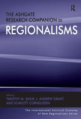 Ashgate Research Companion to Regionalisms, Hardcover by Shaw, Timothy M. (ED...