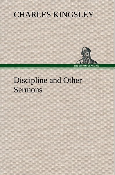 Discipline And Other Sermons Charles Kingsley-image