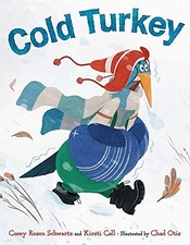 COLD TURKEY By Rosen Corey Schwartz & Kirsti Call - Hardcover **Mint Condition**