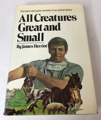 All Creatures Great and Small by James Herriot - 1972 Hardcover Dust Jacket