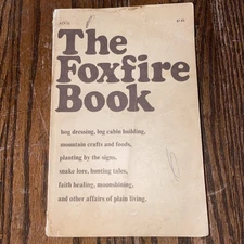 Vintage The Foxfire Book by Eliot Wigginton Trade Paperback 1972