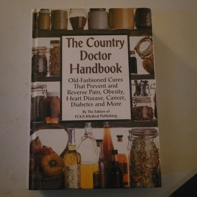 FC&A Medical Publishing The Country Doctor Handbook Hardcover Old-Fashioned Cur 