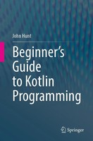 Beginner's Guide To Kotlin Programming John Hunt Taschenbuch Xxiv Englisch 2021
