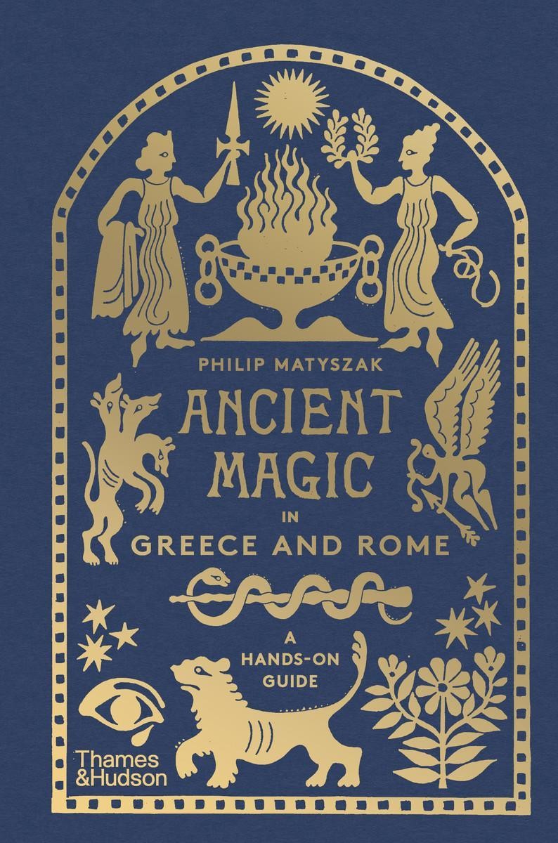Ancient Magic in Greece and Rome Philip Matyszak