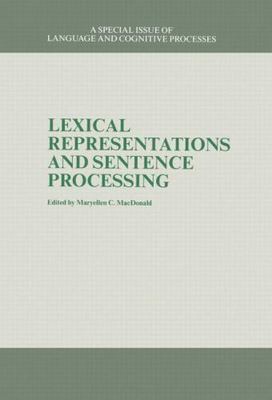Lexical Representations and Sentence Processing : A Special Issue of Language...