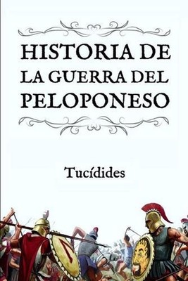 Historia de la Guerra del Peloponeso: (Edici?n compacta y revisada) by Tuc?dides