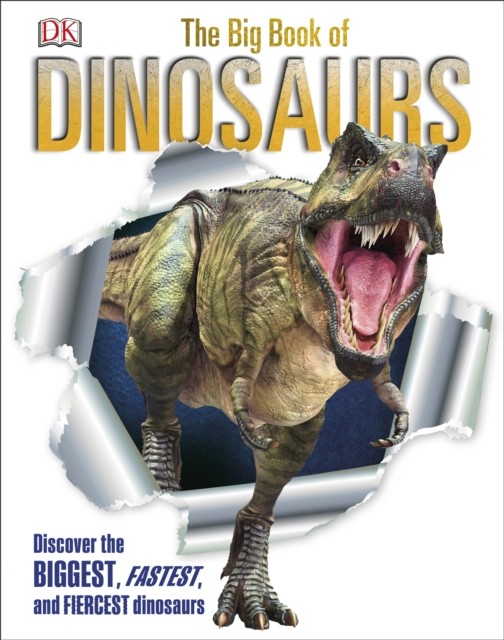 The Big Book of Dinosaurs by DK (Hardback Book)