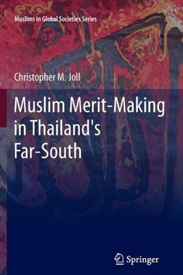 Joll - Muslim Merit-making in Thailand's Far-South - New paperback or  - X555z