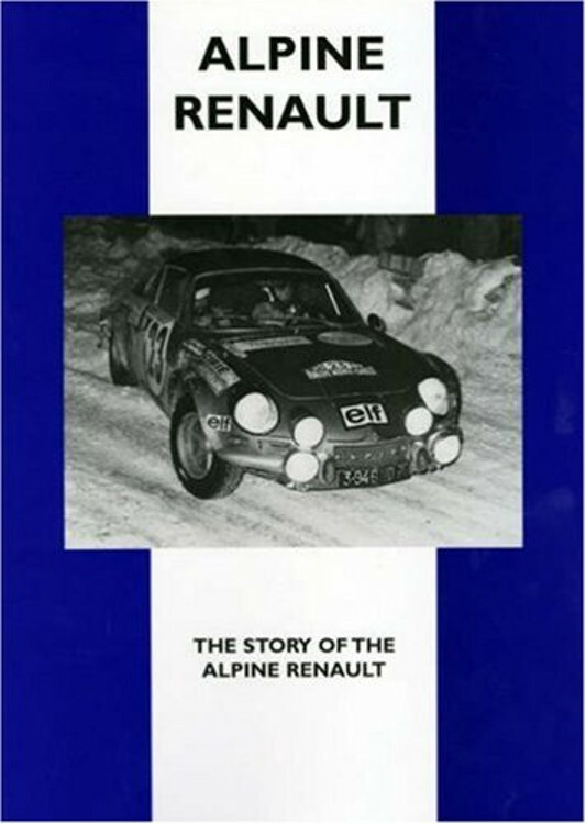ALPINE RENAULT The Story Of The Alpine Renault - 24 Road Tests
