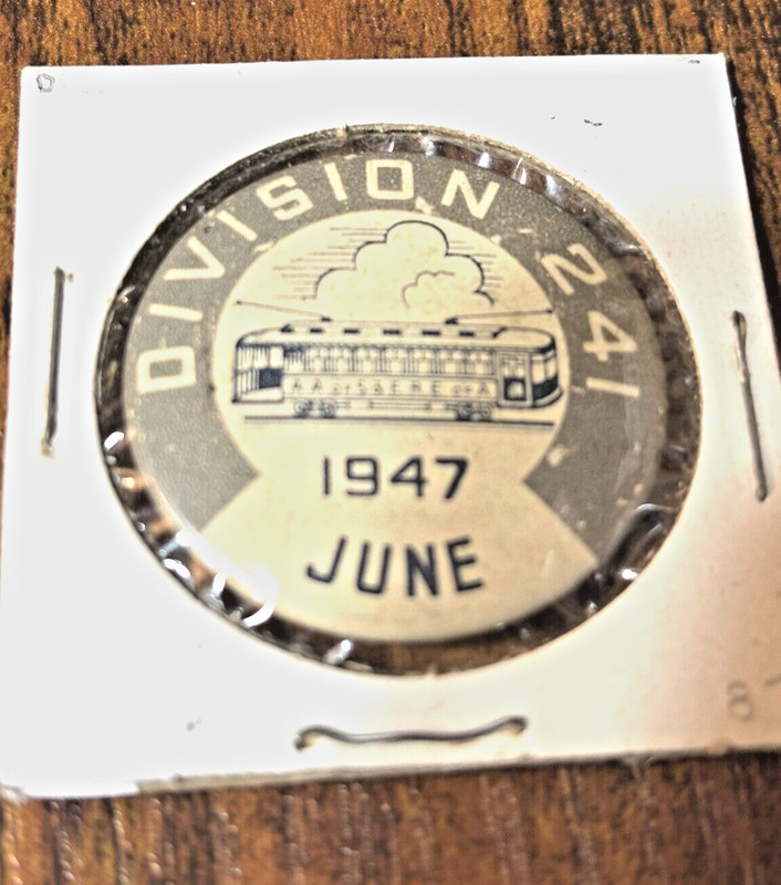 1947 VINTAGE PINBACK BUTTON~DIVISION 241 AA of S & ERE of A STREET CAR UNION