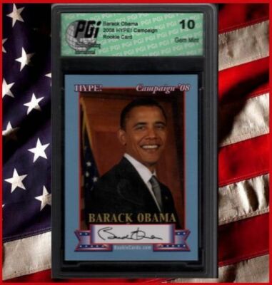 Obama Rookie Card Barack Obama HYPE 2008 Rookie Card w/Replica AUTO Graded PGI 10 | eBay