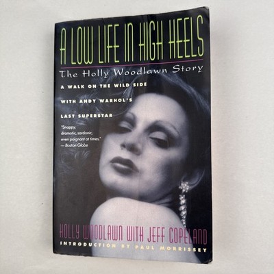 A Low Life in High Heels: The Holly Woodlawn Story - Acceptable