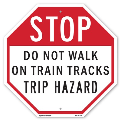 Stop Do Not Walk on Train Tracks  Octagon Sign Weather Resistant Made in the USA