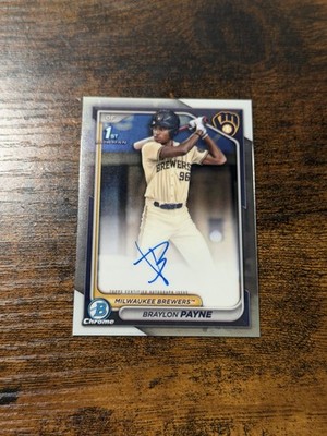 2024 Bowman Draft Chrome 1st Auto Braylon Payne #CPA-BP Milwaukee Brewers