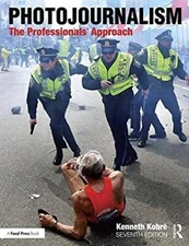 Photojournalism : The Professionals' Approach Paperback Kenneth K
