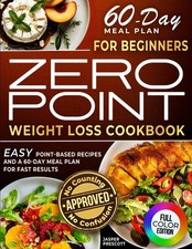 Zero Point Weight Loss Cookbook for Beginners: Easy Point-Based Recipes ...