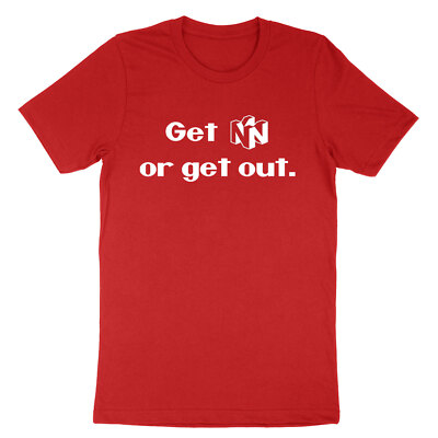 Get N or Get Out Fun Cute 64 Video Game Slogan Retro Gamer Unisex Tee T-Shirt
