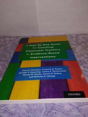 Step-By-Step Guide for Coaching Classroom Teachers in Evidence-Based Interven...