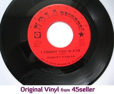 ROBERT PARKER 'I Caught You In A Lie' EX+ Northern Soul 45