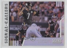 2019 Score Signal Callers Ben Roethlisberger #SC-25 00jz