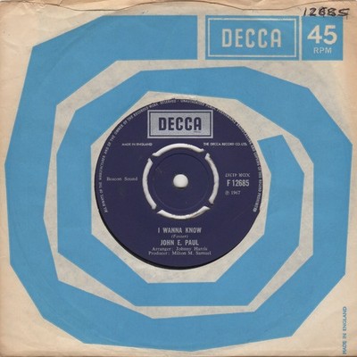 John E Paul I Wanna Know Decca F 12685 (XDR upside down) Soul Northern Motown