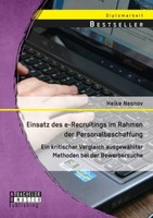 Einsatz Des E-Recruitings Im Rahmen Der Personalbeschaffung: Ein Kritischer Verg
