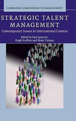 Strategic Talent Management Contemporary Issues in International Context Sparrow