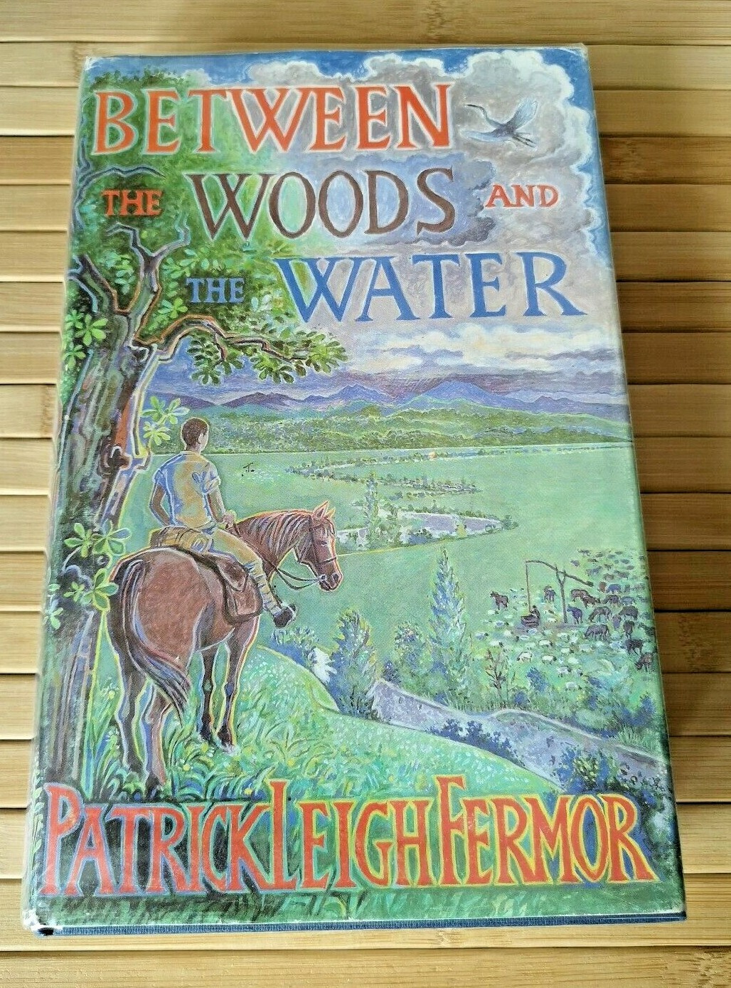 Between the Woods and the Water by Patrick Leigh Fermor UK 1st/1st HB 1986