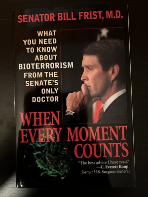 When Every Moment Counts by Senator Bill Frist, M.D.