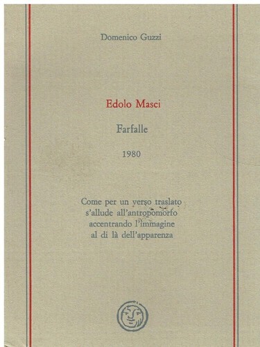 Domenico Guzzi..EDOLO MASCI: SCHMETTERLINGE 1980, WIE FÜR EINEN VERS ÜBERSETZT SPIELT