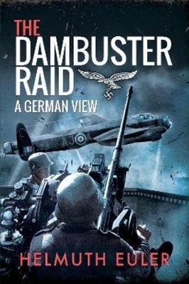 Helmuth Euler The Dambuster Raid (Paperback)