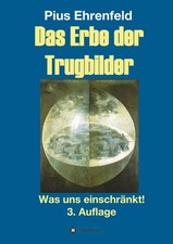Das Erbe der Trugbilder Pius Ehrenfeld