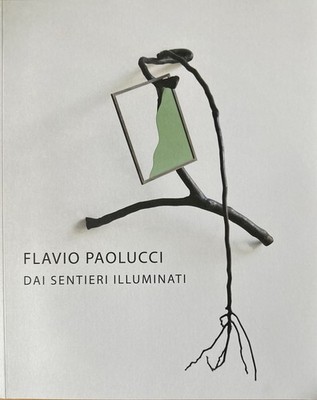Flavio Paolucci: Dai Sentieri Illuminati [deutschsprachige Ausgabe]. Paolucci, F