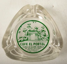 Cafe El Portal Ashtray (B1D) Fulton at 8th Ave (JSF6) San Francisco Clear Glass