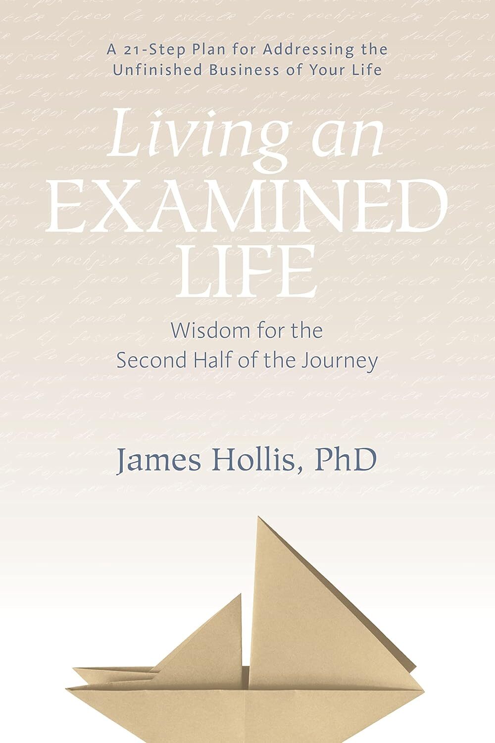 Living an Examined Life: Wisdom for the Second Half of the Journey - Image 6