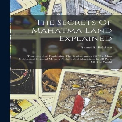 The Secrets Of Mahatma Land Explained Teaching And Explaining The