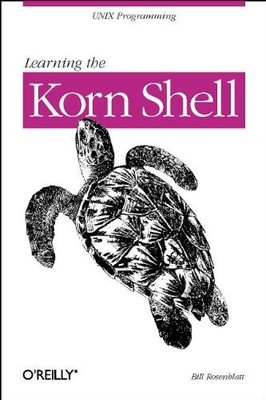 LEARNING THE KORN SHELL (NUTSHELL HANDBOOKS) By Bill Rosenblatt **BRAND NEW**