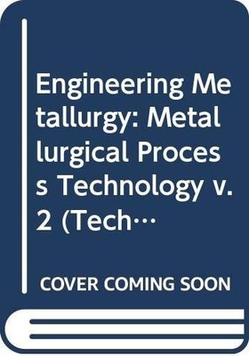 Metallurgical Process Technology (v. 2) (Tech... by Higgins, Raymond A. Hardback