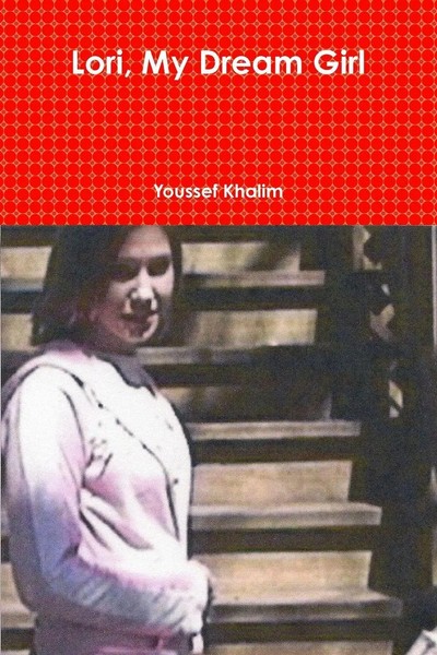 Youssef Khalim | Lori, My Dream Girl | Taschenbuch | Englisch (2013)-image