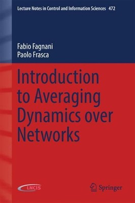 Introduction to Averaging Dynamics over Networks by Fabio Fagnani (English) Hard
