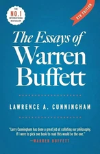 The Essays of Warren Buffett : Lessons for Corporate America by Warren