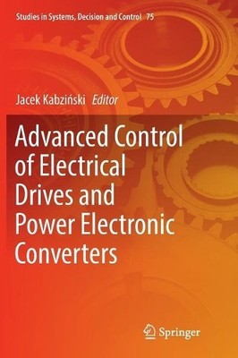 Advanced Control of Electrical Drives and Power Electronic Co... - 9783319833620
