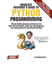 Absolute Beginner's Guide to Python Programming: Master Coding Quickly with Han
