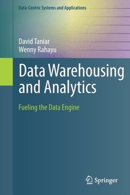 Wenny Rahayu - Data Warehousing and Analytics   Fueling the Data Engin - X555z
