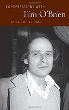 CONVERSATIONS WITH TIM O'BRIEN (LITERARY CONVERSATIONS By Patrick A. Smith Mint
